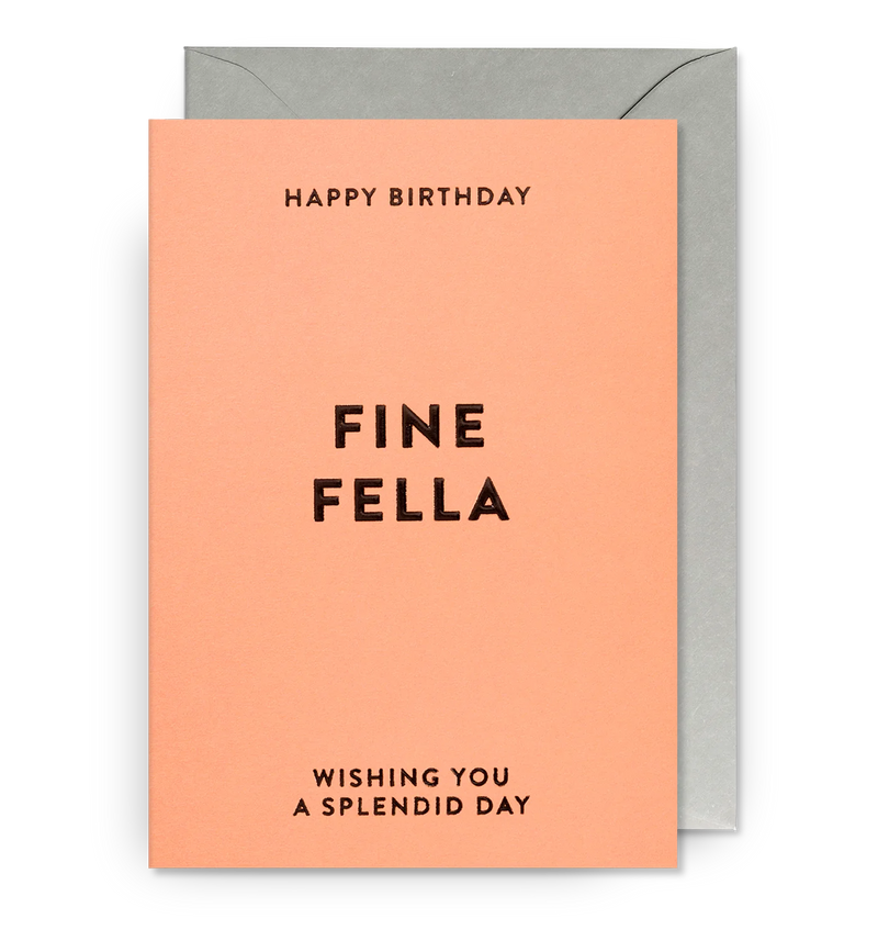 Happy Birthday Fine Fella Greeting Card