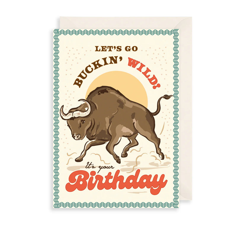 Let's Go Buckin Wild Birthday Card