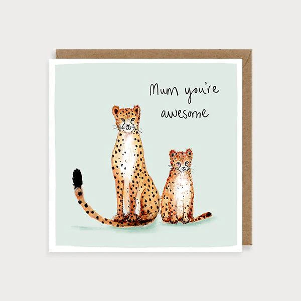 Cheetahs Mum You're Awesome Card